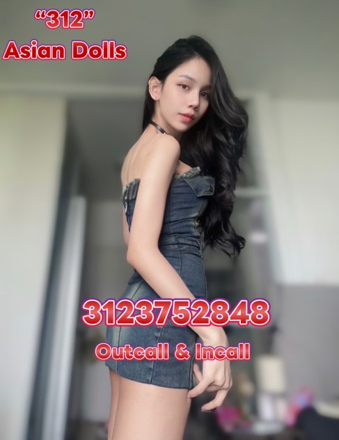 “312” Asian Dolls  Escorts Chicago