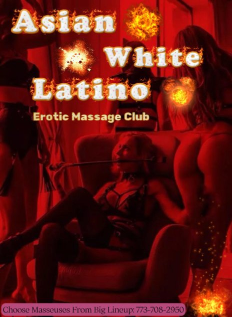 Asian-Latino-White Massage Spa Escorts Chicago