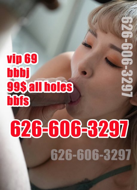 99$ Special❤️626-606-3297❤️ BBFS  holes to holes ESCORT❤️dog sexy❤️TIGHTY PUSSY❤️DEEP THROAT BBBJ❤️